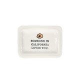 SOMEONE IN CA LOVES YOU DISH