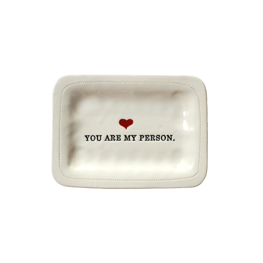YOU ARE MY PERSON PORCELAIN DISH