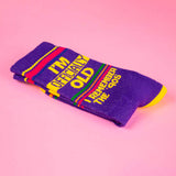 I'M OFFICIALLY OLD I REMEMBER THE 90S SOCKS