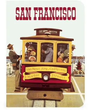 IMAGE SHOWS AN OLD TROLLEY CAR WITH PEOPLE HANGING OFF OF IT. "SAN FRANCISCO" SITS CENTERED ABOVER THE CAR IN RED TEXT. 