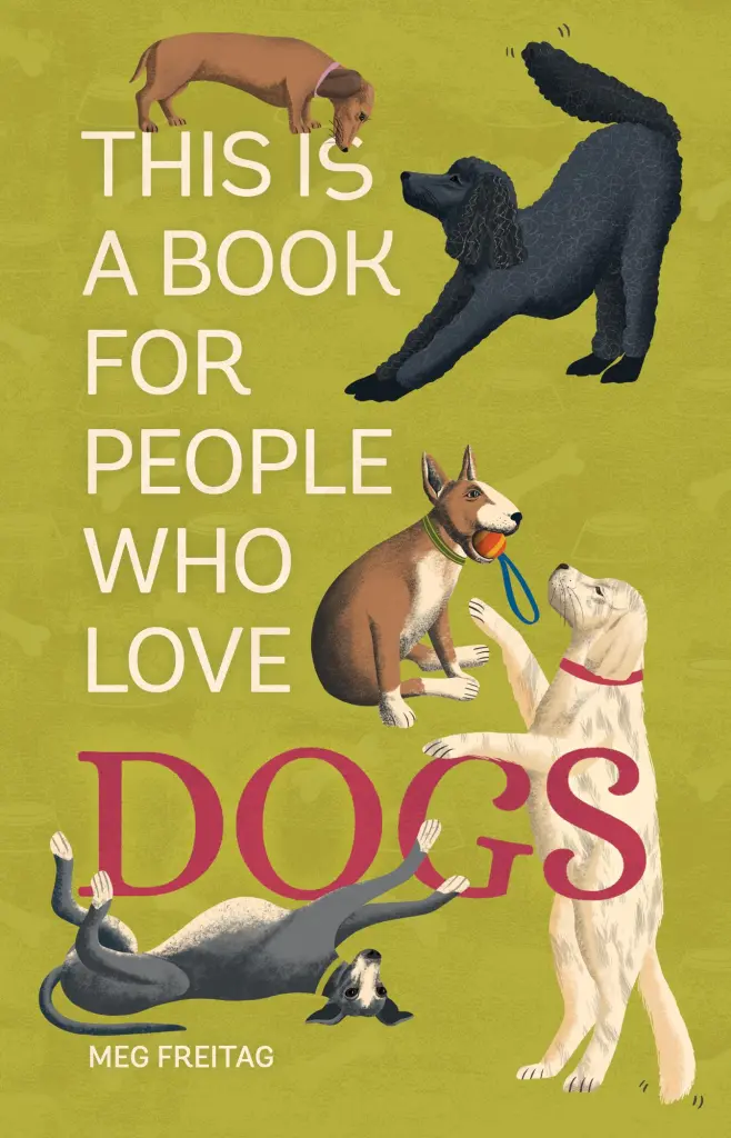 COVER PHOTO OF BOOK- GREEN BACKGROUND WITH 5 DIFFERENT DOGS PLACES AROUND THE TITLE ALL DOING DIFFERENT THINGS.