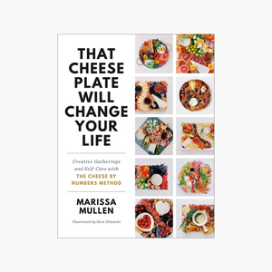 THAT CHEESE PLATE WILL CHANGE YOU
